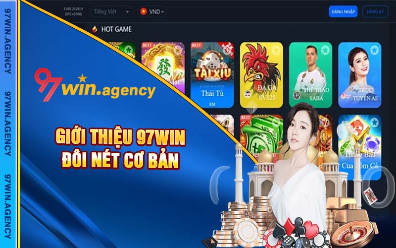 Giới thiệu 97win đôi nét cơ bản 