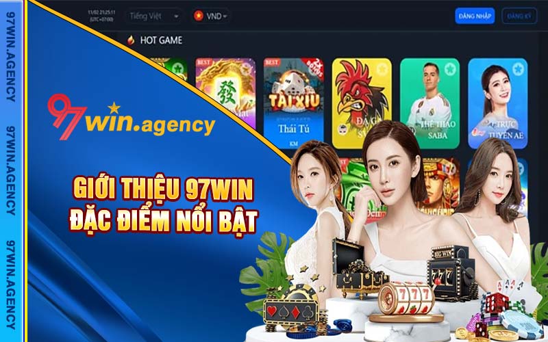 Giới thiệu 97win đặc điểm nổi bật 