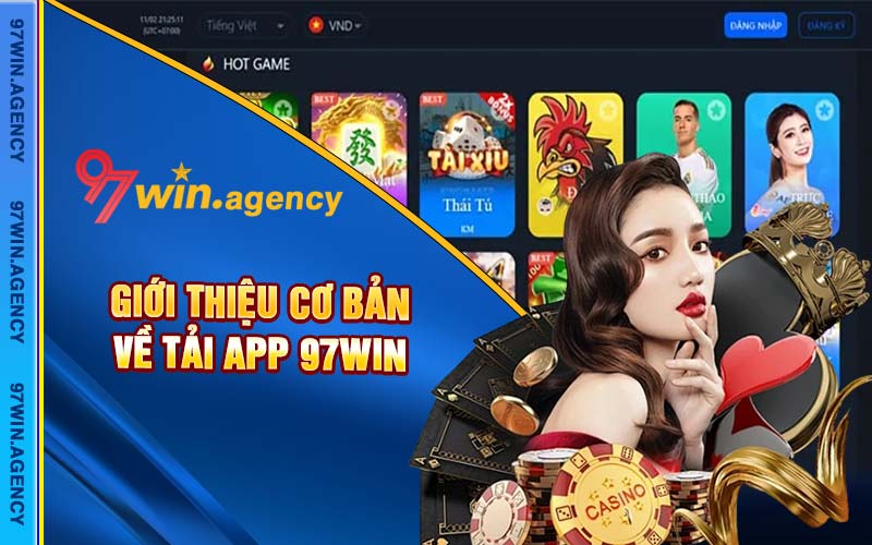 Giới thiệu cơ bản về tải app 97win 