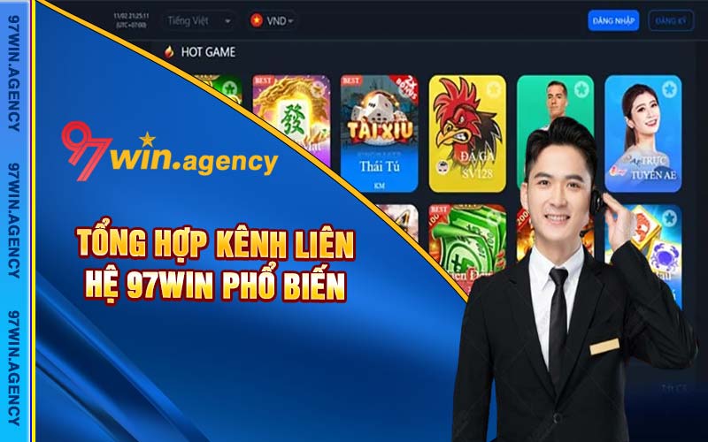 Tổng hợp kênh liên hệ 97win phổ biến 